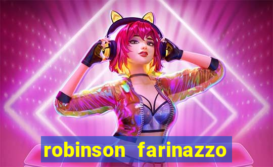 robinson farinazzo biografia wikipedia